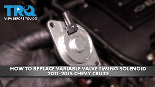 How to Replace Variable Valve Timing Solenoid 20112015 Chevrolet Cruze [upl. by Haletta]