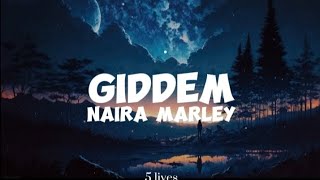 Naira MarleyGiddem lyrics [upl. by Calli272]