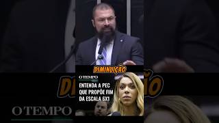 PEC 6X1 Deputado fala da PEC que promete mudar a forma de trabalho no Brasil Qual sua opinião [upl. by Sim]