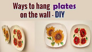 How to hang plates on the wall  DIY plate hanging  How to hang ceramic plates on the wall  DIY [upl. by Novhaj]