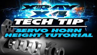 XRAY X4  Tech Tip  Servo Horn Height Tutorial [upl. by Occer678]