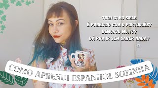 COMO APRENDI ESPANHOL SOZINHA C1 no SIELE e conselhos para os futuros recém chegados [upl. by Weig]