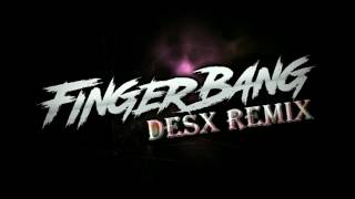 MDK  Fingerbang Desx Remix [upl. by Gladine]