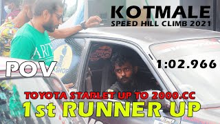 KOTMALE SPEED HILL CLIMB  2021 TOYOTA STARLET UP TO 2000CC 1st RUNNER UP POV DRIVE 😍 [upl. by Keely]