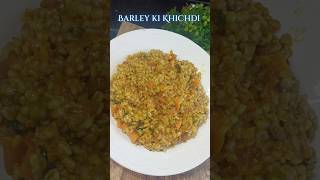 Barley ki khichdi youtubeviralshorts food cookingshorts masterfood indianfood [upl. by Gierk]