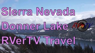 Time To Go Sierra NevadaDonner Lake RenoSparksRVerTV [upl. by Eterg]