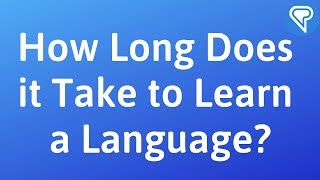 How Long Does it Take to Learn a Language [upl. by Chiou]