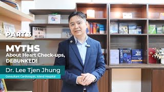 The Last Episode Heart CheckUp Myths Debunked by Island Hospital Cardiologist Dr Lee Tjen Jhung [upl. by Samaria]