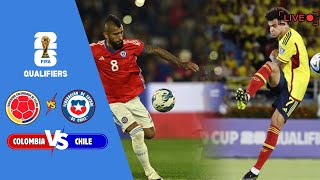 Colombia Vs Chile  Live FIFA World Cup Qualifier Match [upl. by Aihsenak]