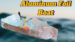 How To Make A Easy Boat With Aluminium Foil Coreless Motor Science Project [upl. by Michigan]