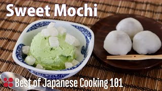 Sweet Mochi Recipe  Best of Japanese Cooking 101 [upl. by Eelsew]