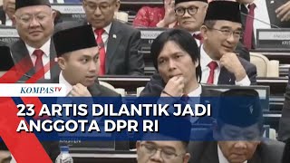 Inilah 23 Artis yang Dilantik sebagai Anggota DPR RI [upl. by Bounds720]