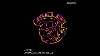 Joeski  Aruma feat Jackie Wells [upl. by Geminius]