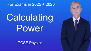 GCSE Physics Revision quotCalculating Powerquot [upl. by Rowney]