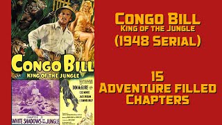 Congo Bill King of the Jungle 1948 Serial [upl. by Nadler562]