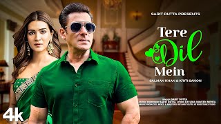 New Song 2024  Tere Dil Mein  Salman Khan  Kriti Sanon  New Hindi Song  Romantic Song [upl. by Nej937]