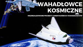 Wahadłowce kosmiczne projekty USA [upl. by Yecnuahc]