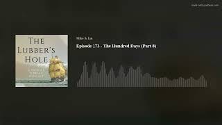 Episode 173  The Hundred Days Part 8 [upl. by Giana]