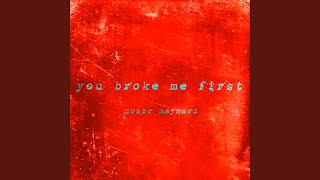 You Broke Me First [upl. by Blalock]