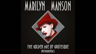 Marilyn Manson  The Golden Age of Grotesque Instrumental [upl. by Etat]