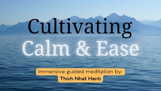 Immersive Guided Meditation Calm  Ease  Thich Nhat Hanh [upl. by Enohs647]