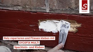 Holz reparieren  Fliesen kleben  Spachteln  alles mit einem Produkt Tutorial  SYCOFIX Tutorials [upl. by Holton]