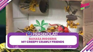 Prasekolah 2022  Bahasa Inggeris My Creepy Crawly Friends R [upl. by Acinonrev630]