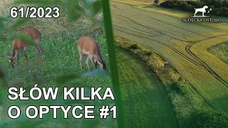 SUDECKA OSTOJA 612023 Słów kilka o Optyce 1 [upl. by Atirahc]