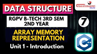 Lec 7  Array Memory Representation  RGPV BTech 3rd Sem 2 year [upl. by Grady]