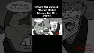 TAKESHI Web Comic 75  quotThe Tale of Olivia Fairwater Part 14quot  PART 2 anime comics cartoon [upl. by Aurelio]