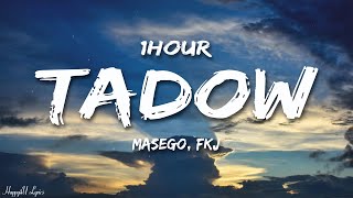 Masego FKJ  Tadow Lyrics 1HOUR [upl. by Nami]