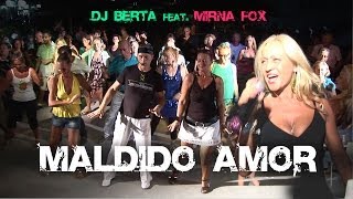 Balli di gruppo  MALDIDO AMOR  Dj Berta Feat Mirna Fox  Nuovo tormentone 2014 2013 [upl. by Specht]