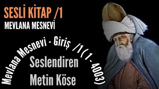 SESLİ KİTAP  Mesnevi  Mevlana Celaleddin Rumi  GİRİŞ  Seslendiren Metin Köse  1 KISIM [upl. by Jacques]