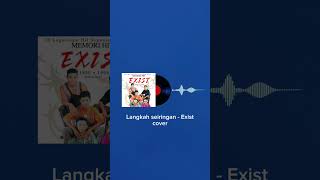 Langkah seiringan  Exist cover [upl. by Eenaj]