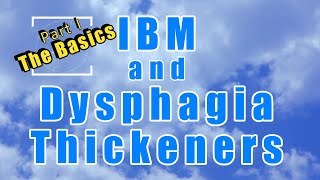 IBM Dysphagia Thickeners  Part I [upl. by Hayden472]