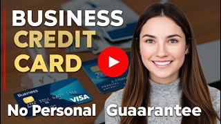 Business Credit Card No Personal Guarantee [upl. by Eekorehc]