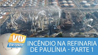 Incêndio na Refinaria de Paulínia Replan  Parte 1 [upl. by Combes]