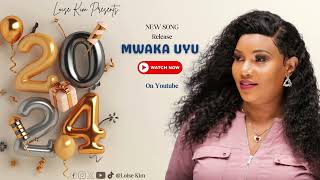 LOISE KIM MWAKA UYU audio [upl. by Aenel]