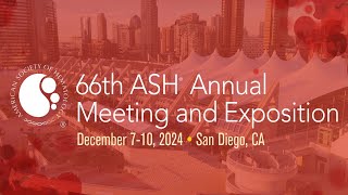 66th ASH Annual Meeting and Exposition  San Diego CA [upl. by Niknar]