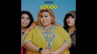 Hazadi  Udugu official audio [upl. by Calli]