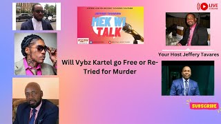 Mek Wi TalkWill Vybz Kartel go Free or ReTried for Murder [upl. by Yerroc77]