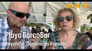 Playa BarcoBar Restaurant Review Bayahibe Dominican Republic [upl. by Boyes]