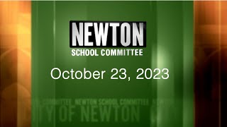 Newton School Committee  October 23 2023  FULL [upl. by Aivax]