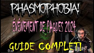 ÉVÉNEMENT DE PAQUE PHASMOPHOBIA 2024 GUIDES COMPLET [upl. by Tail]