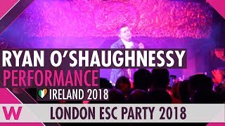 Ryan OShaughnessy quotTogetherquot Ireland 2018 LIVE  London Eurovision Party 2018 [upl. by Selina]