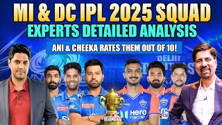 MI amp DC IPL 2025 SQUAD  Experts Detailed Analysis  Ani amp Cheeka Rates them out of 10 [upl. by Orling797]