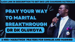 Dr DK Olukoyas Breakthrough prayers for marital breakthrough for all singles and married [upl. by Elleivap]