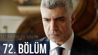 İstanbullu Gelin 72 Bölüm [upl. by Delmor467]