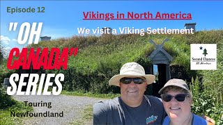 Oh Canada Series  Touring Newfoundland  E12 Visiting a Viking Settlement [upl. by Feinberg]