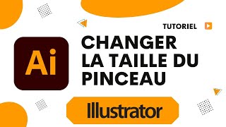 Comment changer la taille du pinceau sur Illustrator [upl. by Nay320]